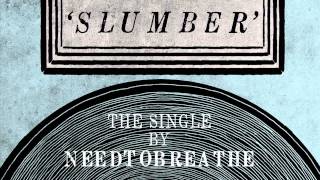 Watch Needtobreathe Slumber video