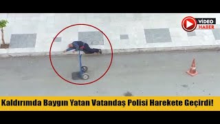 Kaldırımda Baygın Yatan Vatandaş Polisi Harekete Geçirdi 14 Nisan 2020 8Gunhaber 1