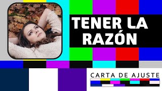 C6 T1 - Carta de Ajuste - Tener la Razón