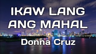 Watch Donna Cruz Ikaw Lang Ang Mahal video