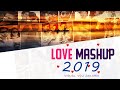 Love Mashup 2019 | Bollywood Love Song | Vdj Royal | VDJ Jakaria Full HD