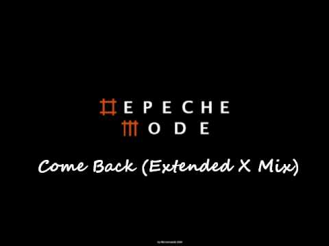 Depeche Mode - Come Back (Extended X Mix)