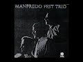 Manfredo Fest Trio - Reza - Estamos aí