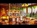 Relaxing Jazz Music at Cozy Coffee Shop Ambience☕Soft Jazz Instrumental Music to Work, Study, Unwind