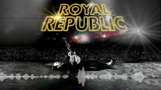 Royal Republic & Ko Ko Mo - Are You Gonna Go My Way (Live)