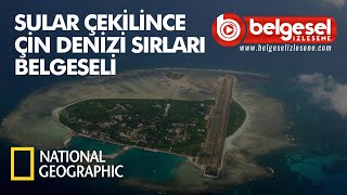 Çin Denizlerinin Sırları Sular Çekilince Belgeseli - Türkçe Dublaj
