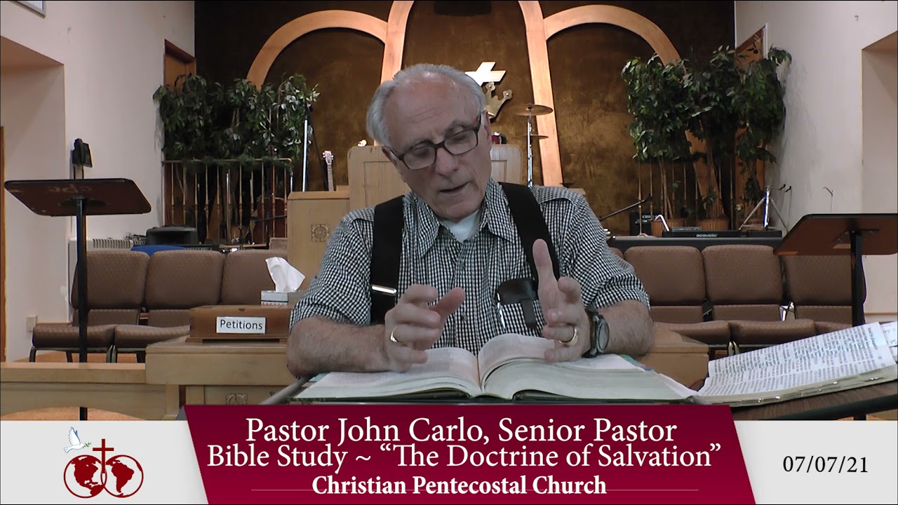 Bible Study: "The Doctrine of Salvation" (7/7/21)