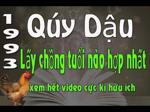 1993 Quý Dậu- Nữ Mạng- kết hôn với tuổi nào thì hợp