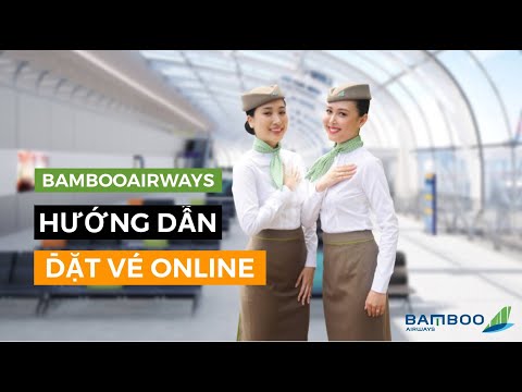 Hướng dẫn đặt vé máy bay BambooAirways online