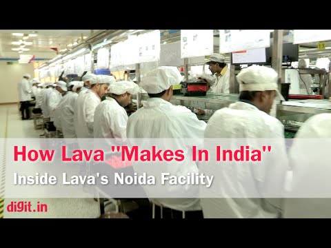 VIDEO : make in india: inside lava's noida facility | digit.in - makes in india : inside lava'smakes in india : inside lava'snoidafacility video : digit's adamya sharma and lava international's chief manufacturing officer, ...
