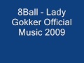8Ball - Lady Gokker Official Music 2009