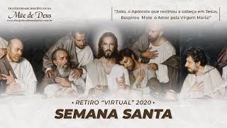 Semana Santa 2020 - Quinta-feira Santa | Abertura