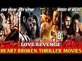 Top 5 Love Revenge Suspense Thriller Movies In Hindi Dubbed| Bewafayi Wali Filme |Pyar Dhokha Badala