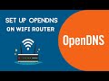 How to Set Up OpenDNS on a WiFi Router