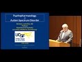 Psychopharmacology and Autism Spectrum Disorders