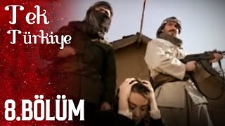 Tek Türkiye 8.Bölüm İzle