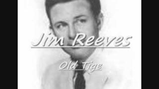 Watch Jim Reeves Old Tige video