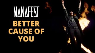 Watch Manafest Better Cause Of You video