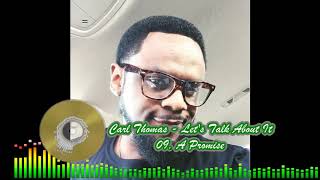 Watch Carl Thomas A Promise video