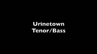 Urinetown Tenor AND BASS