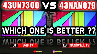 43Nano79 Vs 43Un7300 || Lg Nanocell Vs Uhd Tv Picture Comparison