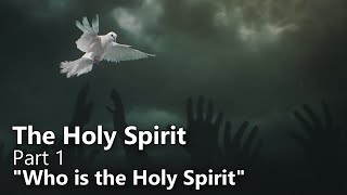 Who is the Holy Spirit?