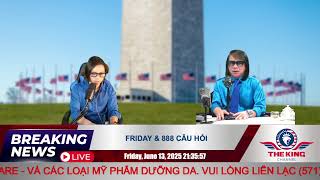 Friday & 888 Câu Hỏi - 06132025 - The King Channel
