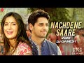 Nachde Ne Saare Remix | Baar Baar Dekho | Sidharth Malhotra & Katrina Kaif | DJ Ganesh Bombay