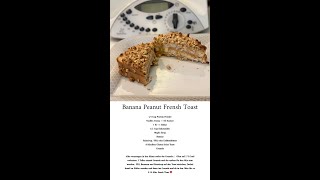 BANANA PEANUT FRENSH TOAST
