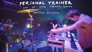 Personal Trainer - I Can Be Your Personal Trainer Live At Paradiso