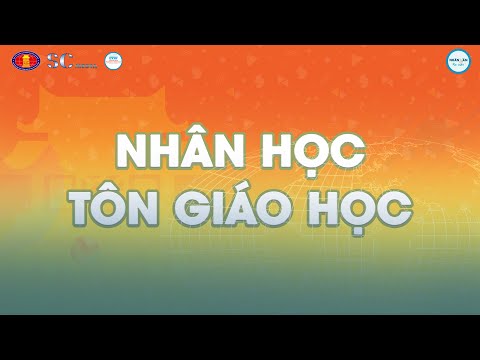 NHÂN VĂN XIN CHÀO | TẬP 9 | NGÀNH NHÂN HỌC, TÔN GIÁO HỌC