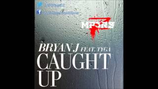 Watch Bryan J Caught Up Ft Tyga video