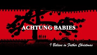 Achtung Babies - I Believe in Father Christmas (#LiveFromHome)
