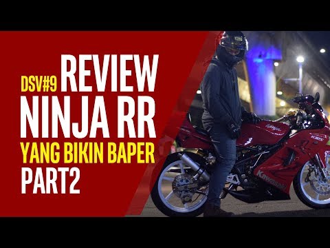DSV#9 Modifikasi Kawasaki Ninja RR by DEJAVU MOTORSPORTS (REVIEW SINGKAT )