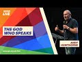 Message Teaching - Andy Hawthorne - The God Who Speaks