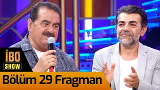 İbo Show 29. Bölüm Fragman