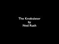 The Knobulator by Ned Rush