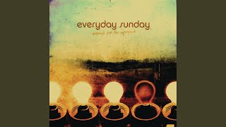 Watch Everyday Sunday To The Skies video