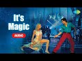 It's Magic - Full Audio | Hrithik Roshan | Koi Mil Gaya | Preity Zinta | Taz (Stereo Nation) | Rekha
