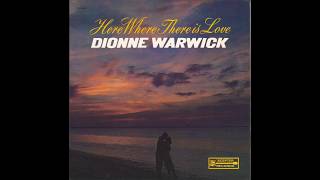 Watch Dionne Warwick Here Where There Is Love video