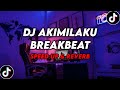 DJ Akimilaku BreakBeat ( Speed Up & Reverb ) 🎧
