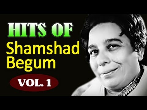 Hit Songs of Shamshad Begum - Vol 1