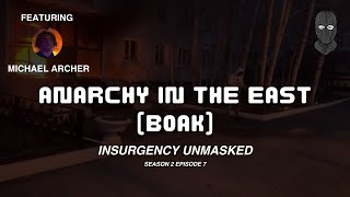 Insurgency Unmasked Ukraine - Episode 7 Anarchy In The East Boak