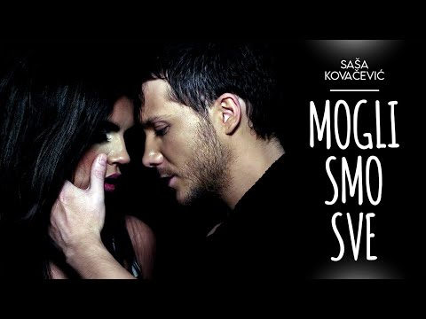 ® SASA KOVACEVIC - Mogli smo sve (Official Video HD-4K) NOVO! © 2014 █▬█ █ ▀█▀