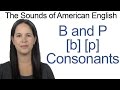અંગ્રેજી ધ્વનિ - B[b] અને P[p] વ્યંજન - B અને P વ્યંજન કેવી રીતે બનાવવું