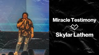 Miracle Testimony | Skylar Lathem