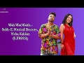 Wah Wai Wahh (LYRICS) - Neha Kakkar, Sukhe Muzical Doctorz | Jaani | Bhushan Kumar | New Song 2019