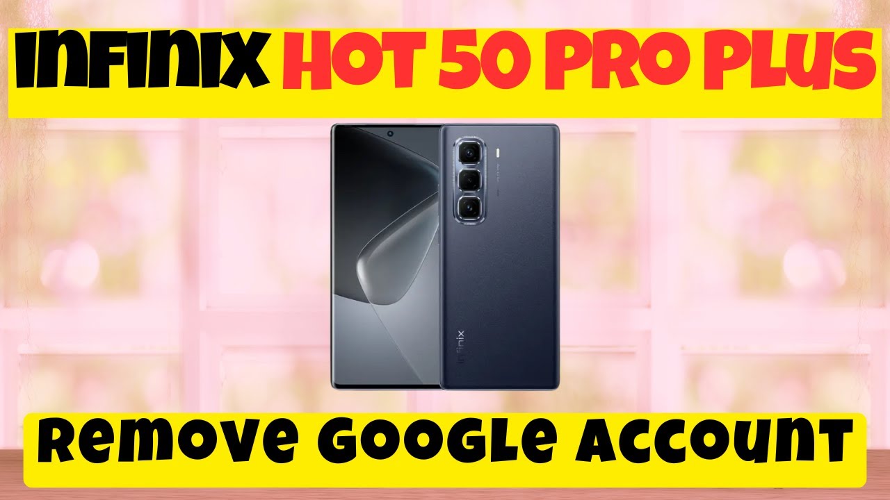 infinix Hot 50 Pro Plus Remove Google Account | How to infinix Hot 50 Pro Plus Remove Google Account | How to
