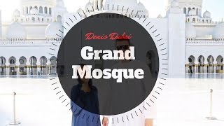 Денис Дубай: Туризм - Большая мечеть шейха Заеда (Абу Даби)