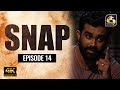 Snap Episode 14